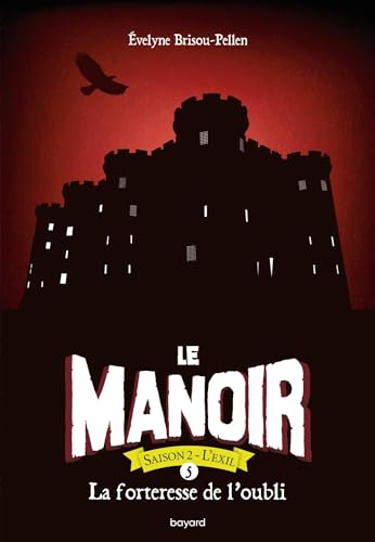 Le manoir saison 2, Tome 05: La forteresse de l'oubli - Poche