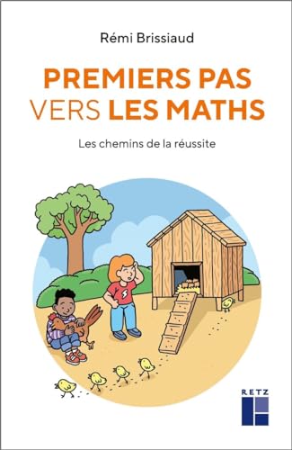 Premiers pas vers les maths: Les chemins de la réussite