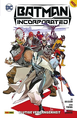 Batman Incorporated: Bd. 1: Blutige Vergangenheit Batman Incorporated: Bd. 1: Blutige Vergangenheit von Panini Verlags GmbH