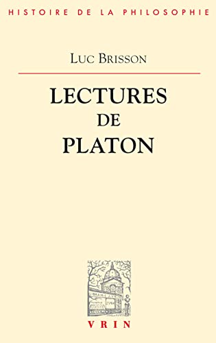 Lectures de Platon (Bibliotheque D'histoire De La Philosophie)
