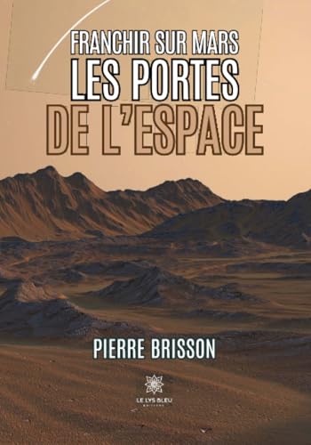 Franchir sur Mars les portes de l’espace