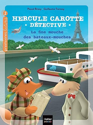 Hercule Carotte - La fine mouche des bateaux-mouches CP/CE1 6/7 ans von HATIER JEUNESSE