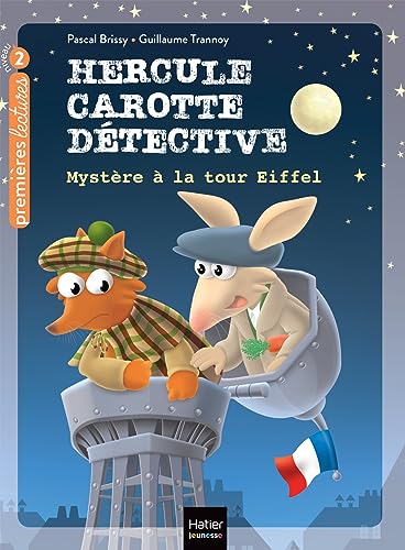 Hercule Carotte - Mystère à la tour Eiffel CP/CE1 6/7 ans: Niveau 2 CP/CE1 von HATIER JEUNESSE