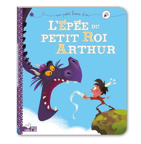 L'épée du petit roi Arthur L'épée du petit roi Arthur von DEUX COQS D OR