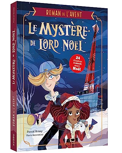 Roman de l'avent - Le mystère de Lord Noël: Mon roman de l'Avent von AUZOU
