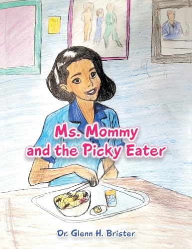 Ms. Mommy and the Picky Eater von Xlibris US