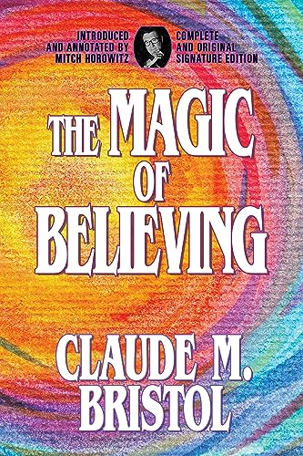 The Magic of Believing: Complete and Original Signature Edition von Maple Spring Publishing