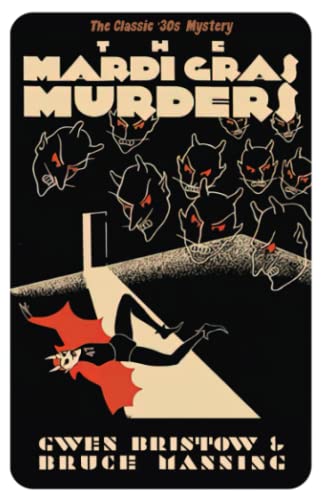 The Mardi Gras Murders: A Golden Age Mystery von Dean Street Press