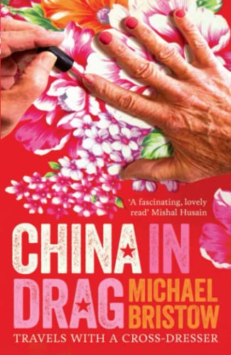 China in Drag: Travels with a cross-dresser von Sandstone Press Ltd