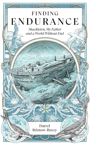 Finding Endurance: Shackleton, My Father and a World Without End von Icon Books