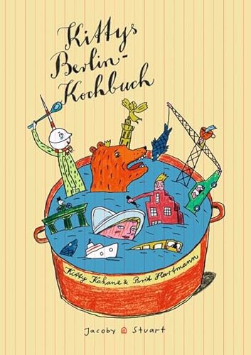 Kittys BerlinKochbuch (Illustrierte Länderküchen: Bilder. Geschichten. Rezepte)