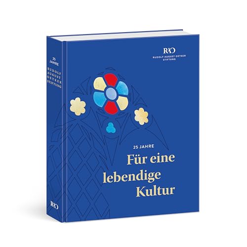 Für eine lebendige Kultur: 25 Jahre Rudolf-August-Oetker-Stiftung