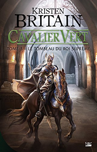 Cavalier Vert T3 Le Tombeau du roi suprême (Fantasy) von BRAGELONNE