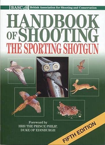 Basc Handbook of Shooting: The Sporting Shotgun: An Introduction to the Sporting Shotgun