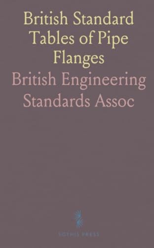 British Standard Tables of Pipe Flanges von Sothis Press