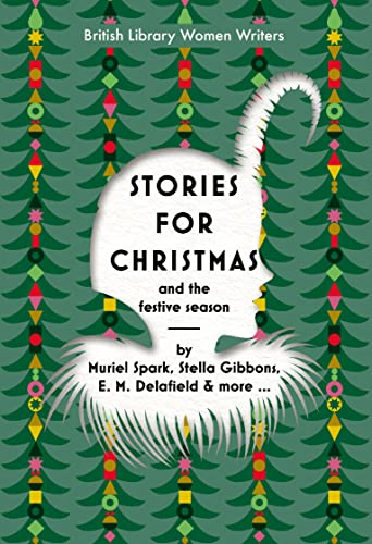 Stories for Christmas and the Festive Season: British Library Women Writers Anthology von British Library Publishing
