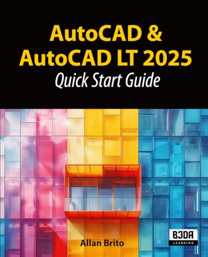 AutoCAD & AutoCAD LT 2025: Quick Start Guide von Independently published