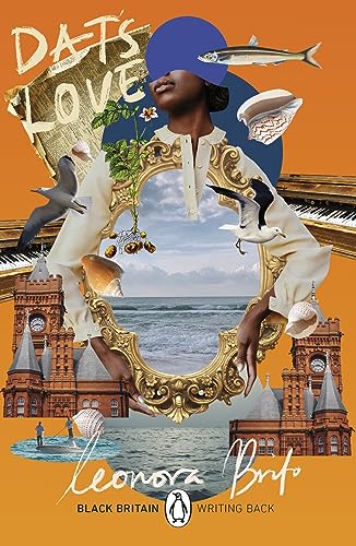 Dat's Love: Black Britain Writing Back (Black Britain: Writing Back, 13) von Penguin