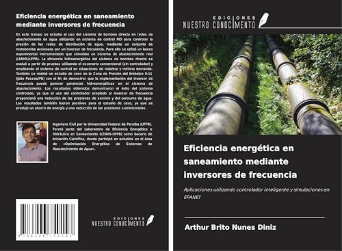 Eficiencia energética en saneamiento mediante inversores de frecuencia: Aplicaciones utilizando controlador inteligente y simulaciones en EPANET von Ediciones Nuestro Conocimiento