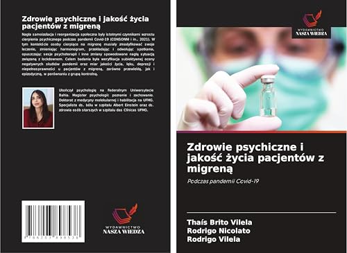 Zdrowie psychiczne i jako¿¿ ¿ycia pacjentów z migren¿: Podczas pandemii Covid-19 von Wydawnictwo Nasza Wiedza