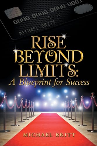 Rise Beyond Limits: : A Blueprint for Success von Archway Publishing