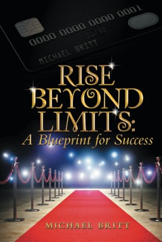 Rise Beyond Limits:: A Blueprint for Success von Archway Publishing