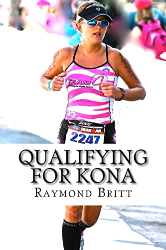 Qualifying for Kona: The Road to Ironman Triathlon World Championship in Hawaii von CREATESPACE