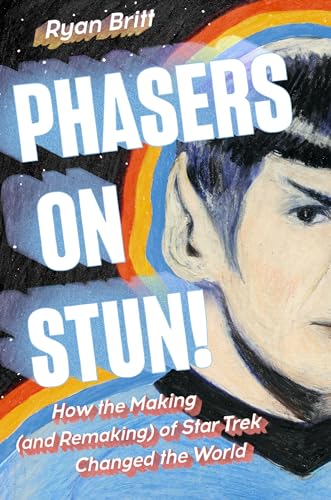Phasers on Stun!: How the Making (and Remaking) of Star Trek Changed the World von Plume