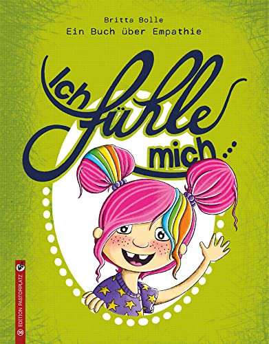 Ich fühle mich …: Bilderbuch von Edition Pastorplatz