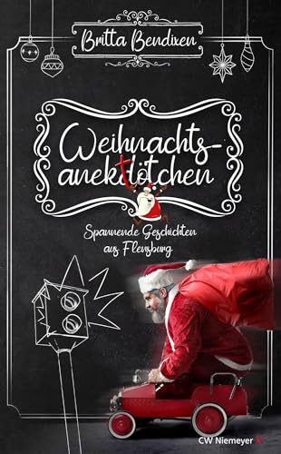 Weihnachtsanektötchen – Spannende Geschichten aus Flensburg von CW Niemeyer Buchverlage GmbH
