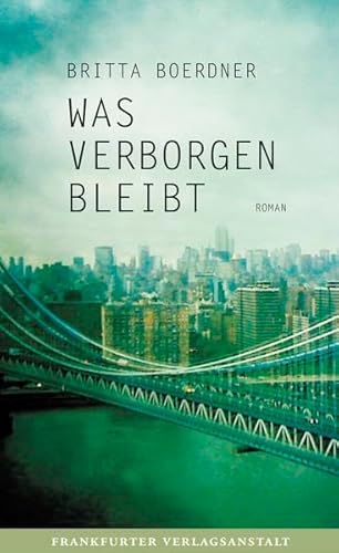 Was verborgen bleibt: Roman (Debütromane in der FVA)