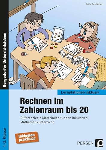 Rechnen im Zahlenraum bis 20: Differenzierte Materialien für den inklusiven Mathematikunterricht (1. und 2. Klasse) (Lernstationen inklusiv) von Persen Verlag i.d. AAP