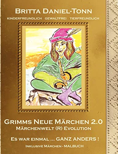 GRIMMS NEUE MÄRCHEN 2.0: Märchenwelt (R) Evolution: Es war einmal ... GANZ ANDERS !