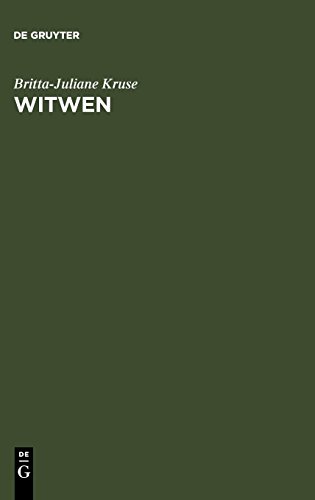 Witwen: Kulturgeschichte eines Standes in Spätmittelalter und Früher Neuzeit: Kulturgeschichte Eines Standes in Spatmittelalter Und Fruher Neuzeit Witwen: Kulturgeschichte eines Standes in Spätmittelalter und Früher Neuzeit: Kulturgeschichte Eines Standes in Spatmittelalter Und Fruher Neuzeit von De Gruyter