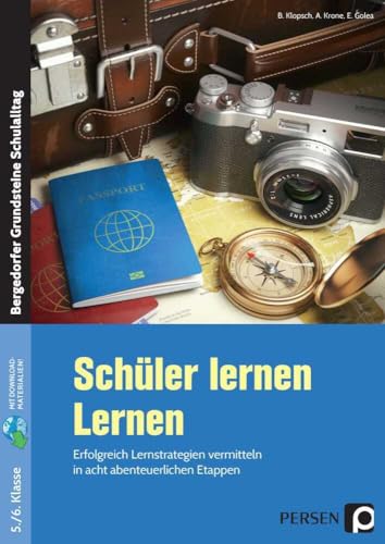 Schüler lernen Lernen: Erfolgreich Lernstrategien vermitteln in acht abenteuerlichen Etappen (5. und 6. Klasse) (Bergedorfer Grundsteine Schulalltag - SEK) von Persen Verlag i.d. AAP