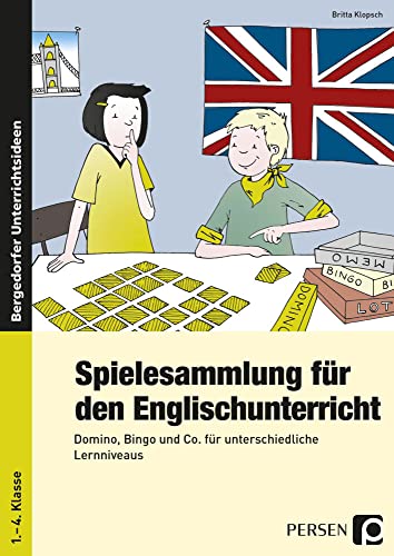 Spielesammlung für den Englischunterricht: Domino, Bingo & Co. für unterschiedliche Lernniveaus (1. bis 4. Klasse)