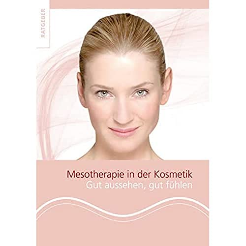 Mesotherapie in der Ästhetik: Gut aussehen, gut fühlen