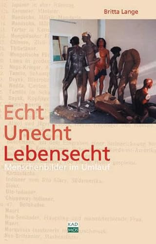 Echt. Unecht. Lebensecht. Menschenbilder im Umlauf