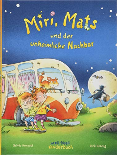 Miri, Mats und der unheimliche Nachbar: Band 1