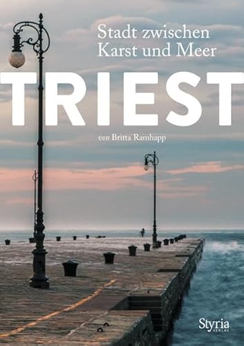 Triest: Stadt zwischen Karst und Meer