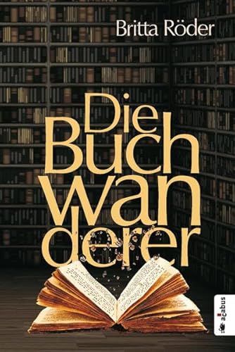 Die Buchwanderer: Roman