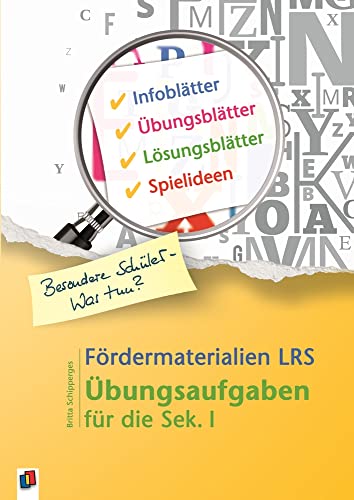 Fördermaterialien LRS: Übungsaufgaben für die Sek. I (Besondere Schüler und Schülerinnen - Was tun?)