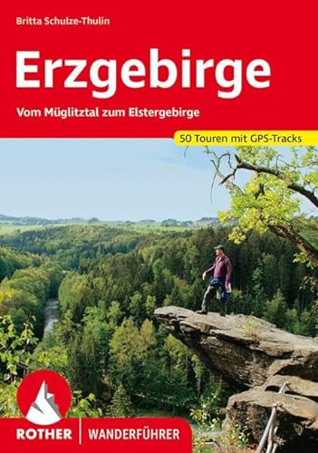 Erzgebirge: Vom Müglitztal zum Elstergebirge. 50 Touren mit GPS-Tracks (Rother Wanderführer)