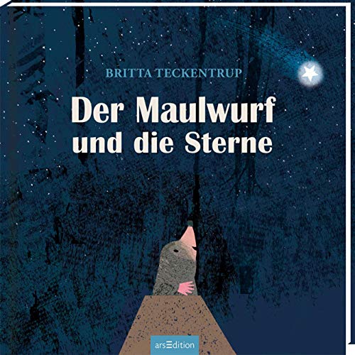 Der Maulwurf und die Sterne: Bilderbuch über Freundschaft und Teilen, für Kinder ab 3 Jahren