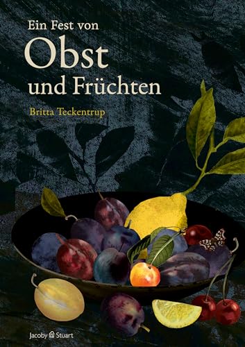 Ein Fest von Obst und Früchten von Verlagshaus Jacoby & Stuart