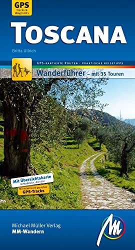 Toscana MM-Wandern Wanderführer Michael Müller Verlag: Wanderführer mit GPS-kartierten Wanderungen von Mller, Michael GmbH