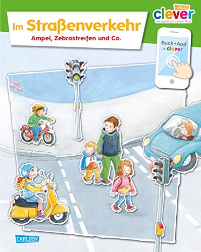 Carlsen Clever: Im Straßenverkehr: Zebrastreifen, Ampel und Co.