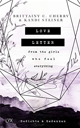 Love Letter From the Girls Who Feel Everything - Gedichte & Gedanken: Englisch/ Deutsch von LYX