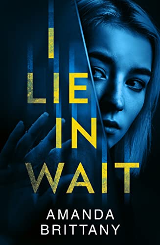 I LIE IN WAIT: A gripping new psychological thriller perfect for fans of Ruth Ware!
