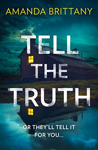 TELL THE TRUTH: The must-read twisty thriller that will leave you breathless!
